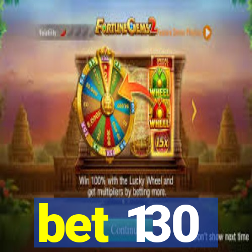 bet 130